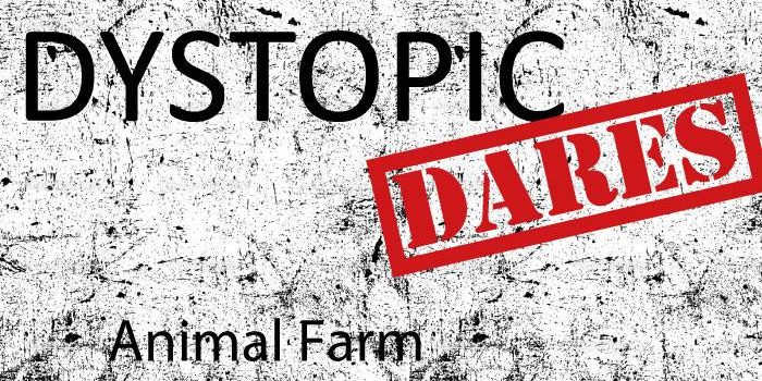 Dystopic Dares: Animal Farm Novel Review