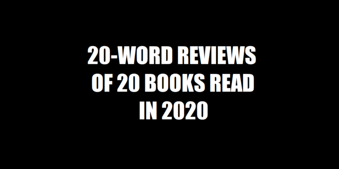 20-word reviews of 20 books I’ve read in 2020