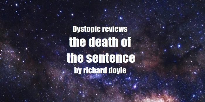 The Death of the Sentence by Richard Doyle – poetry pamphlet review