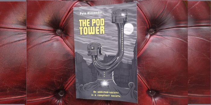The Pod Tower by Pete Alexander novel review: isolation, surveillance and addiction