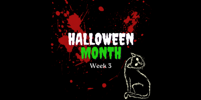 Halloween Month: Week 3